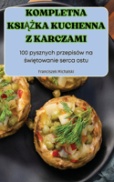 Kompletna Ksi&#260;&#379;ka Kuchenna Z Karczami