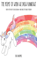Poems of When We Drew Rainbows