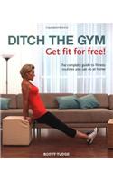 Ditch the Gym: Get Fit for Free!