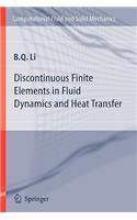 Discontinuous Finite Elements in Fluid Dynamics and Heat Transfer