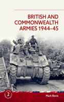 British and Commonwealth Armies 1944-45 (Helion Order of Battle)