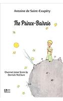 The Prince-Bairnie: Owerset intae Scots by Derrick McClure