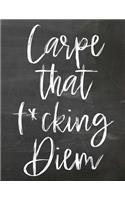 Carpe That F*cking Diem