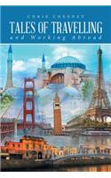 Tales of Travelling and Working Abroad