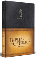 Biblia Católica: Tamaño Grande, Edición Letra Grande Piel Negra, Con Virgen D E Guadalupe / Catholic Leather Bible. Large Size, Large Print, Color Black