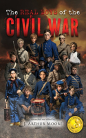 Real Boys of the Civil War (Black & White Edition)