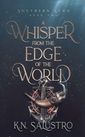 Whisper from the Edge of the World
