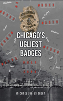 Chicago's Ugliest Badges