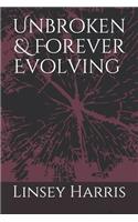 Unbroken & Forever Evolving