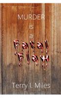 Murder Is a Fatal Flaw