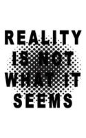 Reality Is Not What It Seems: Composition Notebook Journal