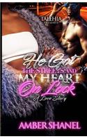 He Got The Streets And My Heart On Lock