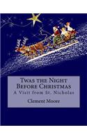 Twas the Night Before Christmas: A Visit from St. Nicholas