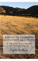A Heart of Gratitude (Expanded/Large Print): A 30-Day Devotional on Thankfulness