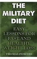The Military Diet: Easy Lessons for Fast and Healthy Weight Loss