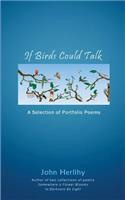 If Birds Could Talk: A Selection of Portfolio Poems