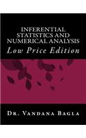 Inferential Statistics and Numerical Analysis: Low Price Edition