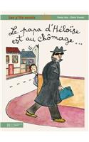 4 - Le Papa D'Heloise Est Au Chomage: (2247906 Les P'Tits Soucis)