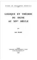 Logique Et Theorie Du Signe Au Xive Siecle