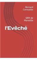 l'Evêché