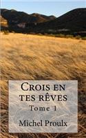 Crois En Tes Rèves