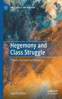 Hegemony and Class Struggle: Trotsky, Gramsci and Marxism(Marx, Engels, and Marxisms)