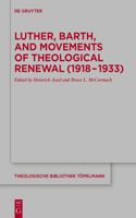 Luther, Barth, and Movements of Theological Renewal (1918-1933)