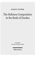 The Holiness Composition in the Book of Exodus