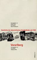 Vorarlberg: Geschichte Der Osterreichischen Bundeslander Seit 1945. Zwischen Fussach Und Flint, Alemannentum Und Weltoffenheit.