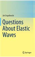 Questions about Elastic Waves
