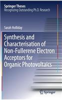 Synthesis and Characterisation of Non-Fullerene Electron Acceptors for Organic Photovoltaics: (Springer Theses)
