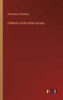 Memoir on the Indian Surveys