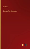 Die Jungfern Köchinnen