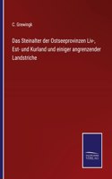 Das Steinalter der Ostseeprovinzen Liv-, Est- und Kurland und einiger angrenzender Landstriche