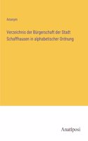 Verzeichnis der Bürgerschaft der Stadt Schaffhausen in alphabetischer Ordnung