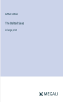 Belted Seas