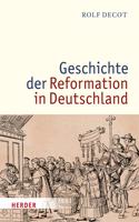 Geschichte Der Reformation in Deutschland