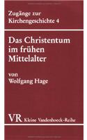 Das Christentum Im Fruhen Mittelalter (476-1054)