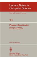 Program Specification: Proceedings of a Workshop Aarhus, Denmark, August 1981