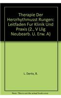 Therapie Der Herzrhythmusst Rungen: Leitfaden Fur Klinik Und Praxis (2., V Llig Neubearb. U. Erw. A)