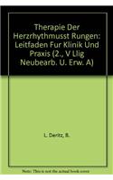 Therapie Der Herzrhythmusst Rungen: Leitfaden Fur Klinik Und Praxis (2., V Llig Neubearb. U. Erw. A)