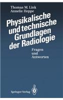 Physikalische Und Technische Grundlagen Der Radiologie: Fragen Und Antworten