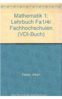 Mathematik 1: Lehrbuch Fa1/4r Fachhochschulen