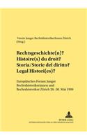 Rechtsgeschichte(n)- Histoire(s) du droit- Storia/storie del diritto- Legal Histori(es)