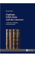 Zugaenge. Edith Stein und die Literatur