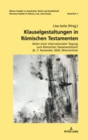 Klauselgestaltungen in Roemischen Testamenten