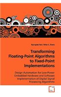 Transforming Floating-Point Algorithms to Fixed-Point Implementations