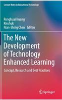 New Development of Technology Enhanced Learning