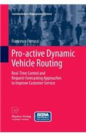 Pro-Active Dynamic Vehicle Routing: Real-Time Control and Request-Forecasting Approaches to Improve Customer Service