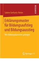 Erklärungsmuster für Bildungsaufstieg und Bildungsausstieg: Wie Bildungskarrieren gelingen(German)